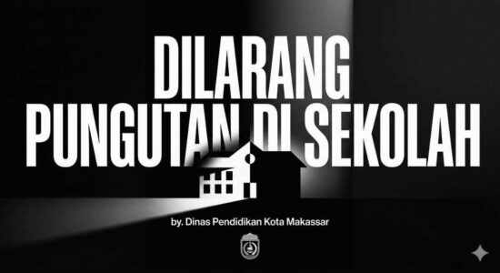 Dinas Pendidikan Kota Makassar larang pungutan di lingkungan sekolah negeri dalam pengelolaan dan penyelenggaraan pendidikan