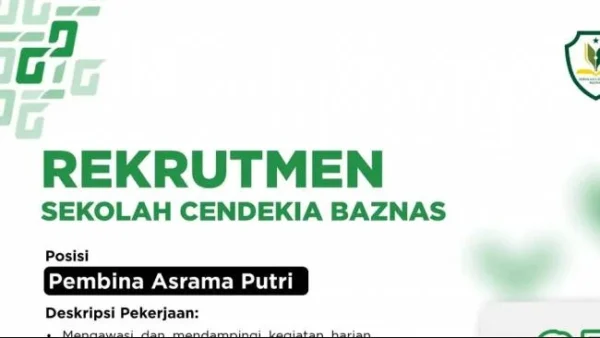 Sekolah Cendekia BAZNAS membuka lowongan kerja bagi tenaga pendidik dan kependidikan untuk mengisi posisi Pembina Asrama Putri